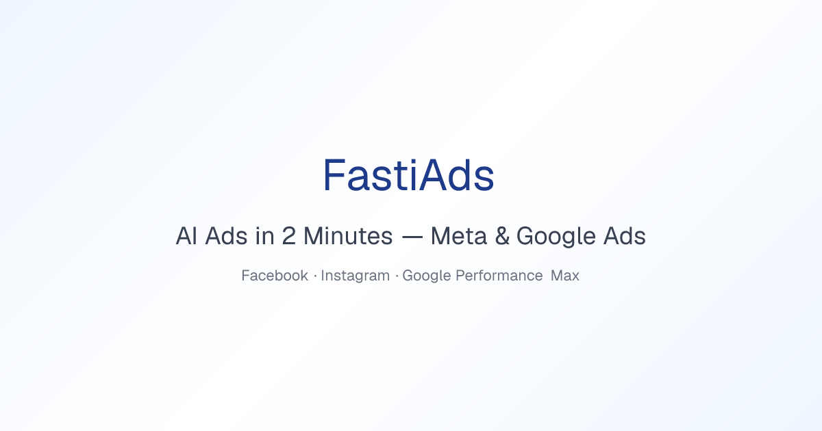 FastiAds — Launch AI Ads in 2 Minutes